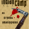 Хемингуэй Эрнест – Индейский поселок