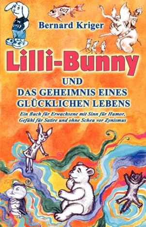 Lilli-Bunny und das Geheimnis eines glücklichen Lebens (Deutsch)