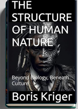 The Structure of Human Nature: Beyond Biology, Beneath Culture