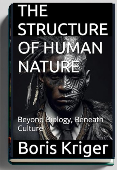 The Structure of Human Nature: Beyond Biology, Beneath Culture