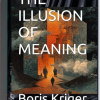 Кригер Борис – The Illusion of Meaning